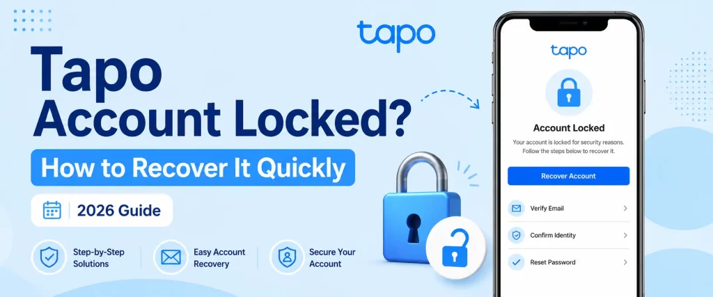 Tapo Account Locked? How to Recover It Quickly (2026 Guide) 